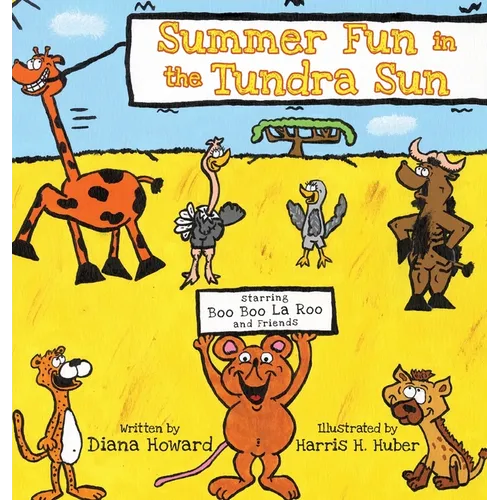 Summer Fun in the Tundra Sun - Hardcover