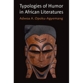 Typologies of Humor in African Literatures - Hardcover