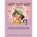 Misty Twisty Knot, Thinking Cap: The Power of Your Thoughts - Hardcover