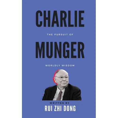 Charlie Munger: The Pursuit of Worldly Wisdom - Paperback