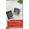 Story of a Marriage: 50 Years of Christmas Love Letters - Hardcover