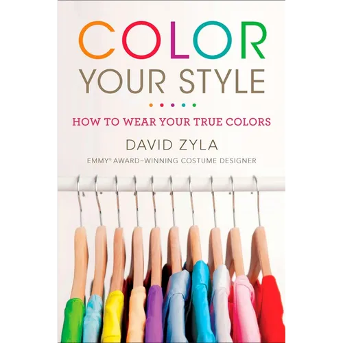 Color Your Style: How to Wear Your True Colors - Paperback