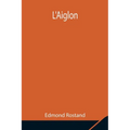 L'Aiglon - Paperback