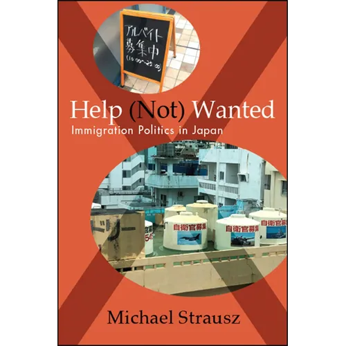 Help (Not) Wanted: Immigration Politics in Japan - Paperback