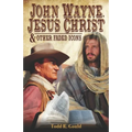 John Wayne, Jesus Christ and Other Faded Icons - Paperback