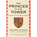 The Princes in the Tower: How History's Greatest Cold Case Was Solved - Hardcover