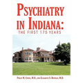 Psychiatry in Indiana: The First 175 Years - Paperback