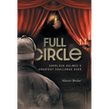 Full Circle: Sherlock Holmes's Greatest Challenge Ever - Hardcover