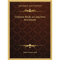 Common Stocks as Long Term Investments - Hardcover