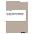 The right to individual reparations for systematic crimes. Legal basis, scope, enforcement - Paperback