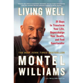 Living Well: 21 Days to Transform Your Life, Supercharge Your Health, and Feel Spectacular - Paperback