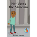 Nat Visits the Museum - Hardcover