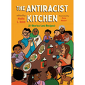 The Antiracist Kitchen: 21 Stories (and Recipes) - Hardcover