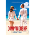 Companionship: A Private or Group Book, About Dating, Courtship, Engagement and Marriage - Paperback