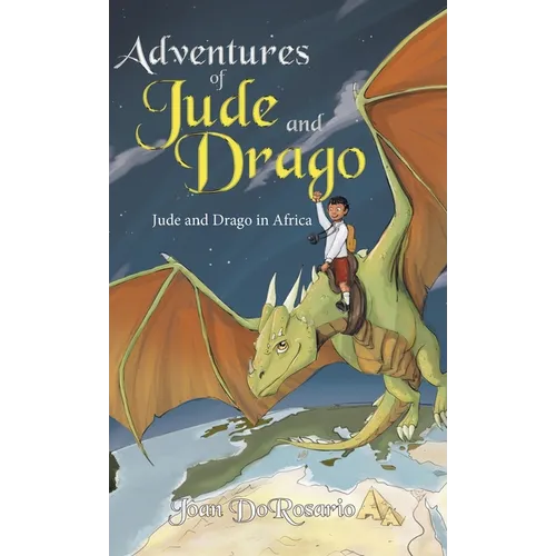 Adventures of Jude and Drago: Jude and Drago in Africa - Hardcover