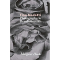 Tina Modotti: Photographer & Revolutionary - Paperback