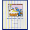My New Baby and Me: A First Year Record Book for Big Brothers and Big Sisters - Paperback