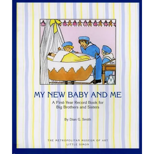 My New Baby and Me: A First Year Record Book for Big Brothers and Big Sisters - Paperback