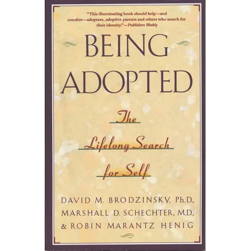 Being Adopted: The Lifelong Search for Self - Paperback