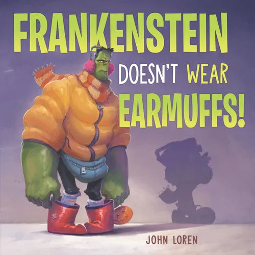 Frankenstein Doesn't Wear Earmuffs! - Hardcover