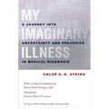 My Imaginary Illness - Hardcover