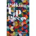 Picking Up Pieces - Hardcover