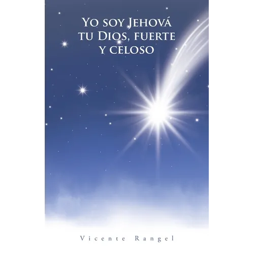 Yo soy Jehová tu Dios, fuerte y celoso - Paperback