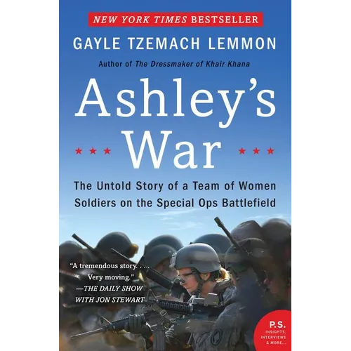 Ashley's War: The Untold Story of a Team of Women Soldiers on the Special Ops Battlefield - Paperback