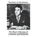 The Rest of the Dream: The Black Odyssey of Lyman Johnson - Hardcover