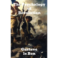 The Psychology of Revolution - Hardcover