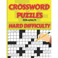 Crossword Puzzle Book for Adults Hard Difficulty: Challenge Your Brain with this LARGE-PRINT, Hard-Level Puzzles to Entertain Your Brain AND CHALLENGE - Paperback