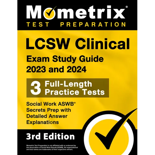 LCSW Clinical Exam Study Guide 2023 and 2024 - 3 Full-Length Practice Tests, Social Work ASWB Secrets Prep with Detailed Answer Explanations: [3rd Edi - Paperback