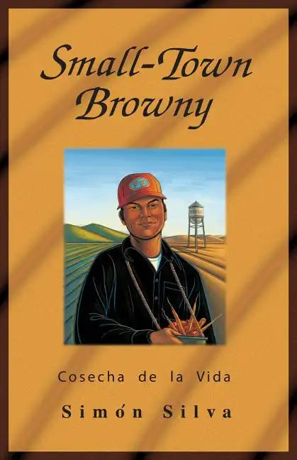 Small-Town Browny: Cosecha de La Vida - Paperback