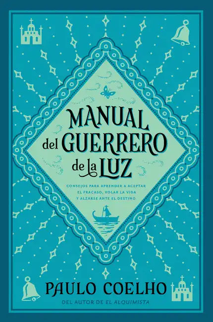 Warrior of the Light \ Manual del Guerrero de la Luz (Spanish Edition) = Warrior of the Light, a Manual - Paperback