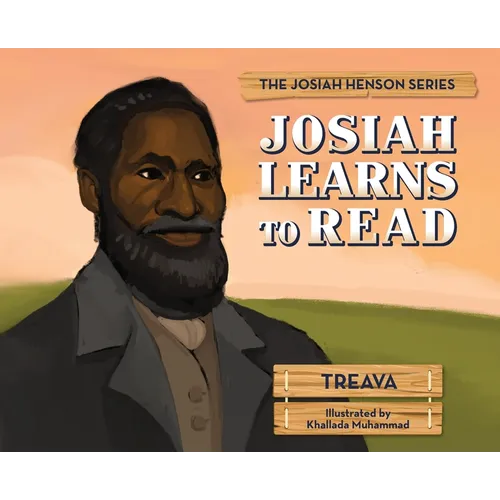 Josiah Learns to Read: The Josiah Henson Series - Hardcover