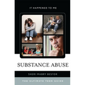 Substance Abuse: The Ultimate Teen Guide - Paperback