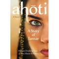 Ahoti: A Story of Tamar - Paperback