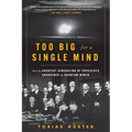 Too Big for a Single Mind: How the Greatest Generation of Physicists Uncovered the Quantum World - Paperback