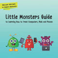 Little Monsters Guide: to Learning How to Treat Computers, iPads and Phones - Paperback