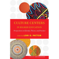 Culture Centers in Higher Education: Perspectives on Identity, Theory, and Practice - Paperback