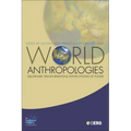 World Anthropologies: Disciplinary Transformations within Systems of Power - Paperback