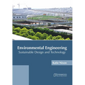 Environmental Engineering: Sustainable Design and Technology - Hardcover