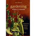 Gardening When It Counts: Growing Food in Hard Times - Paperback