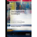 The Employable Sociologist: A Guide for Undergraduates - Paperback