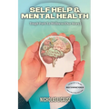 Self Help and Mental Health: Tough Path to Wellness (Our Story) - Paperback