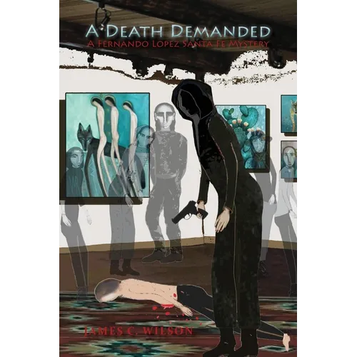 A Death Demanded: A Fernando Lopez Santa Fe Mystery - Paperback