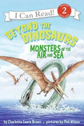 Beyond the Dinosaurs: Monsters of the Air and Sea - Paperback
