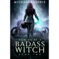 How To Be A Badass Witch: Book Two - Paperback