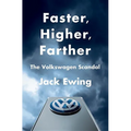 Faster, Higher, Farther: The Volkswagen Scandal - Hardcover