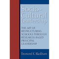 Socio-Cultural Leadership: The art of restructuring schools through research-based principal leadership - Paperback